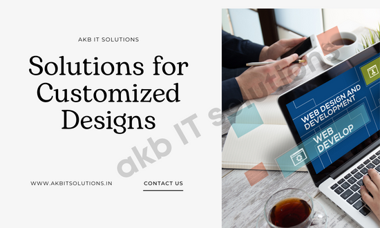 Solutions for Customized Designs